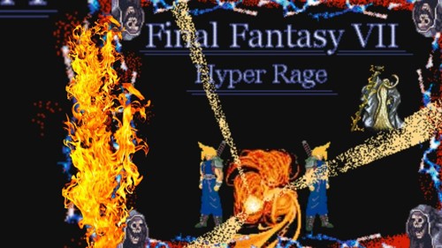 Final fantasy VII - Hyper Rage