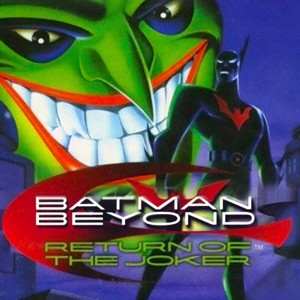 Batman Beyond - Return of the Joker
