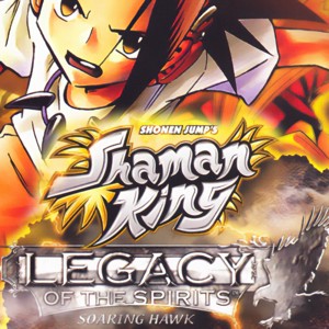 Shaman King-Legacy of the Spirits-Soaring Hawk