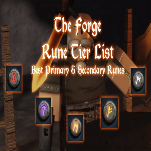 The Forge Rune Tier List – Best Runes [RELEASE]