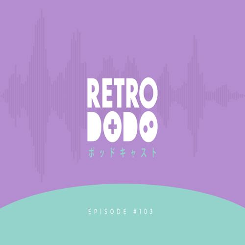 Retro Dodo Podcast #103: Trò chuyện cùng người sáng lập GameTank